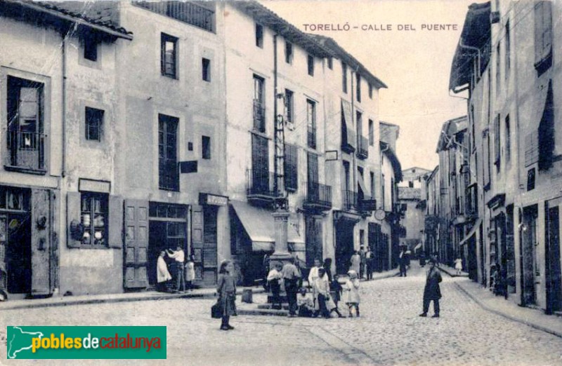 Torelló - Carrer del Pont a inicis del segle XX Torelló - Carrer del Pont a inicis del segle XX
